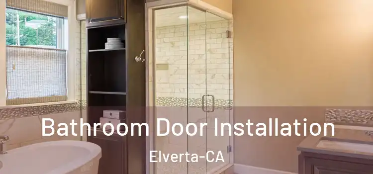  Bathroom Door Installation Elverta-CA