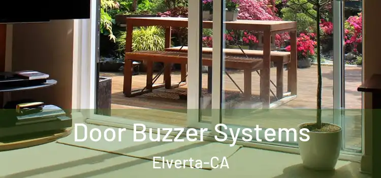  Door Buzzer Systems Elverta-CA