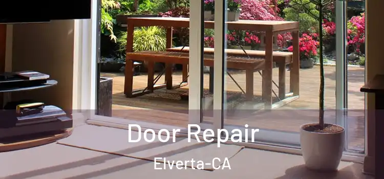  Door Repair Elverta-CA