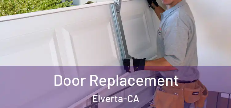  Door Replacement Elverta-CA