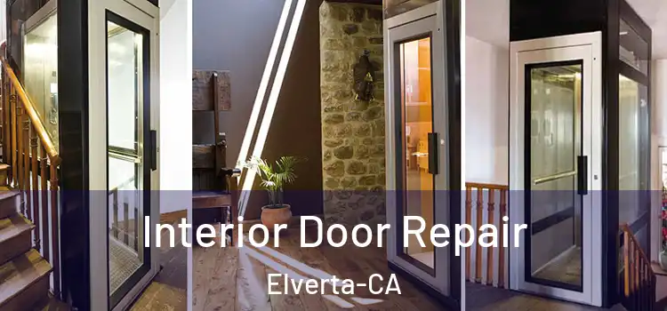  Interior Door Repair Elverta-CA