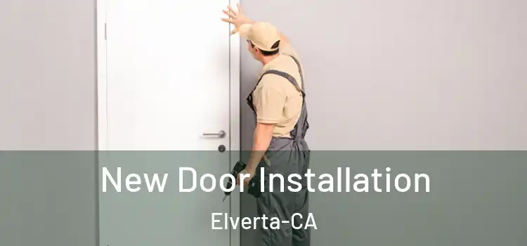  New Door Installation Elverta-CA
