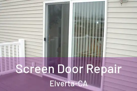  Screen Door Repair Elverta-CA